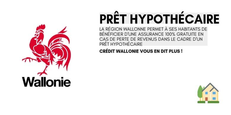 Prêt hypothécaire : la Wallonie propose une assurance prêt hypothécaire 100% gratuite !