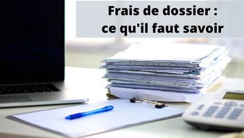 A combien s’élèvent les frais de dossier pour un crédit hypothécaire ?